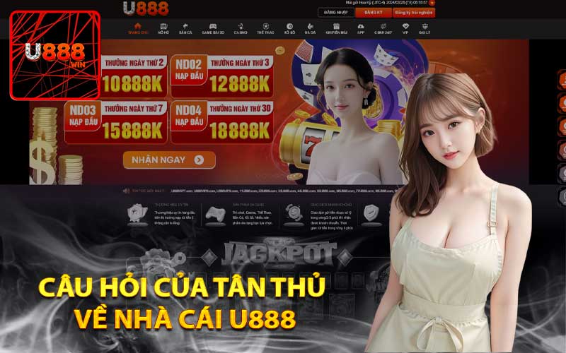 Câu hỏi của tân thủ về nhà cái U888