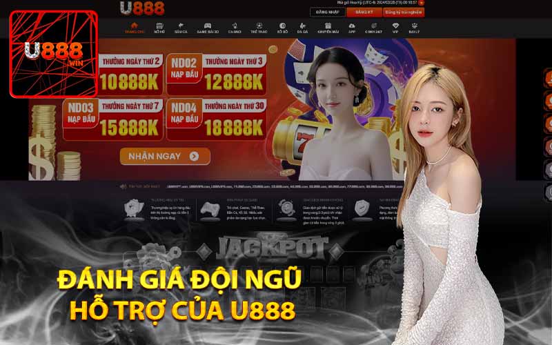 Đánh giá đội ngũ hỗ trợ của U888